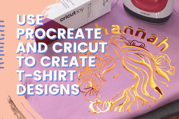 Download Use Procreate and Cricut to Create T-shirt Designs - Premium Resources